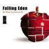 Falling Eden : Do What You Got To Do